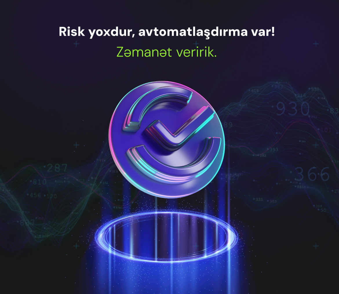 Avtomatlaşdırılmış həllərimizə zəmanət veririk!