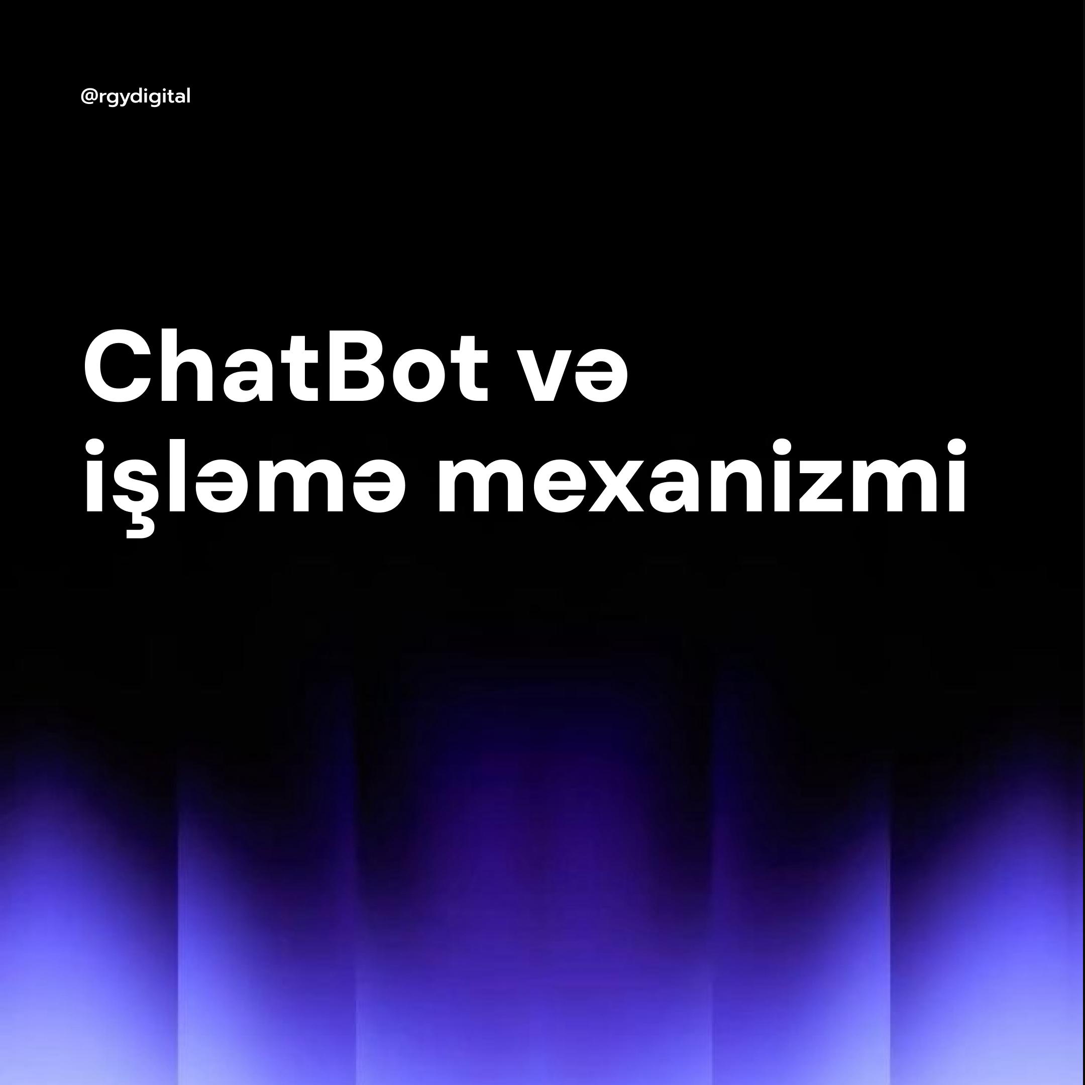 Chatbot nədir və necə işləyir?